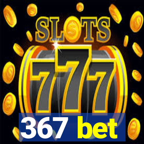 367 bet